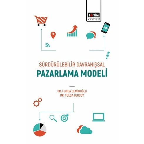 Sürdürülebilir Davranışsal Pazarlama Modeli Funda Demiroğlu