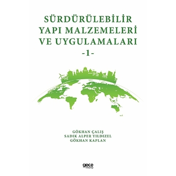 Sürdürülebilir Yapı Malzemeleri Ve Uygulamaları 1 - Gökhan Çalış