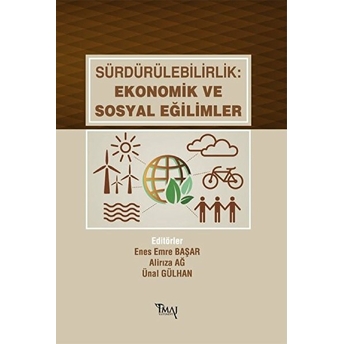 Sürdürülebilirlik: Ekonomik Ve Sosyal Eğilimler Enes Emre Başar