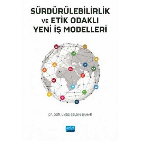 Sürdürülebilirlik Ve Etik Odaklı Yeni Iş Modelleri