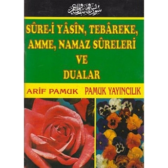 Sure-I Yasin, Tebareke, Amme, Namaz Sureleri Ve Dualar (Yas-032) Arif Pamuk