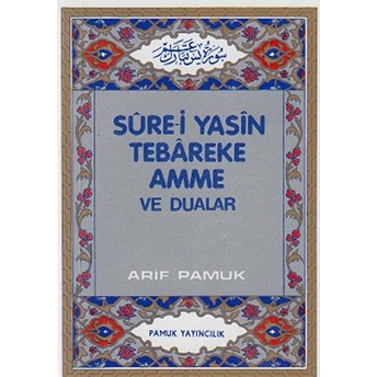 Sure-I Yasin Tebareke Amme Ve Dualar (Yas-027) Arif Pamuk