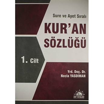 Sure Ve Ayet Sıralı Kur'An Sözlüğü 1. Cilt Necla Yasdıman