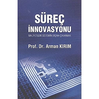 Süreç Innovasyonu Arman Kırım