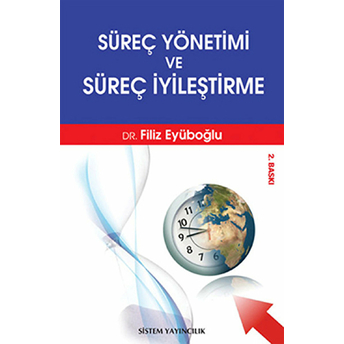 Süreç Yönetimi Ve Süreç Iyileştirme Filiz Eyüboğlu