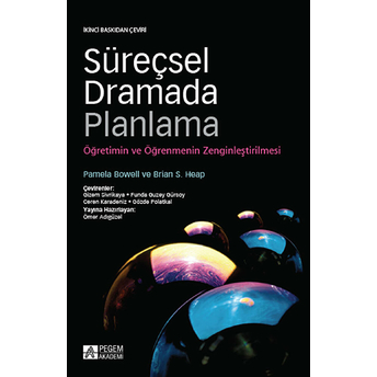 Süreçsel Dramada Planlama: Öğretimin Ve Öğrenmenin Zenginleştirilmesi - Pamela Bowell