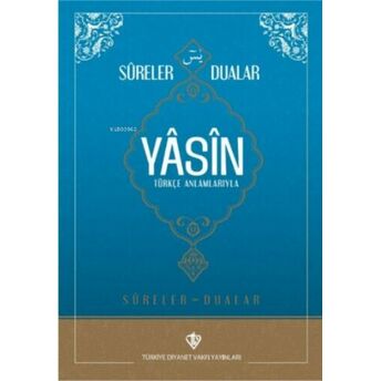 Sureler Ve Dualar Yâsin Türkçe Anlamlarıyla Kolektif