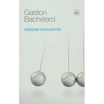 Sürenin Diyalektiği Gaston Bachelard