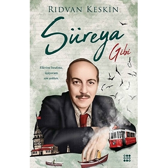 Süreya Gibi Rıdvan Keskin