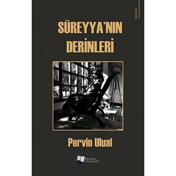 Süreyya’nın Derinleri - Pervin Ulual