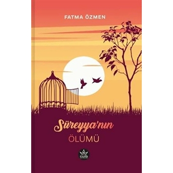 Süreyya'nın Ölümü Fatma Özmen