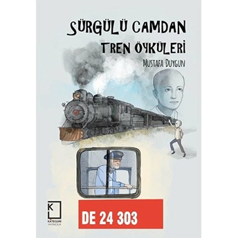 Sürgülü Camdan Tren Öyküleri Mustafa Duygun