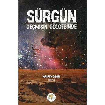 Sürgün Geçmişin Gölgesinde Arife Çoban