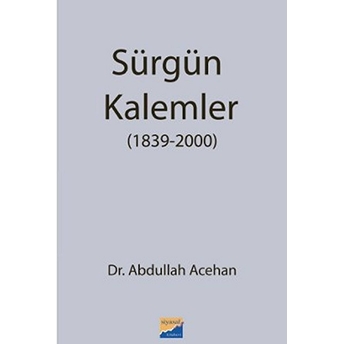 Sürgün Kalemler Abdullah Acehan