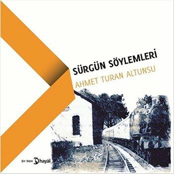 Sürgün Söylemleri Ahmet Turan Altunsu