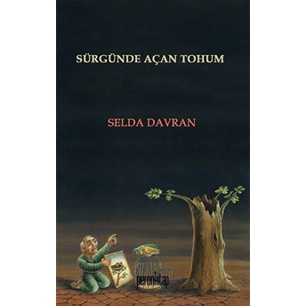 Sürgünde Açan Tohum Selda Davran