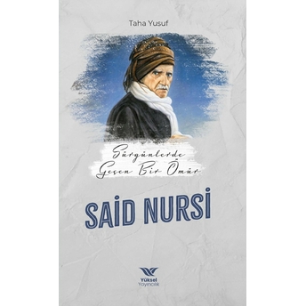 Sürgünde Geçen Bir Ömür Said Nursi Taha Yusuf