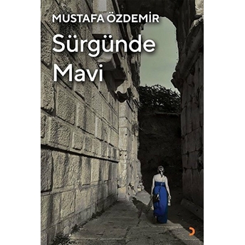 Sürgünde Mavi - Mustafa Özdemir