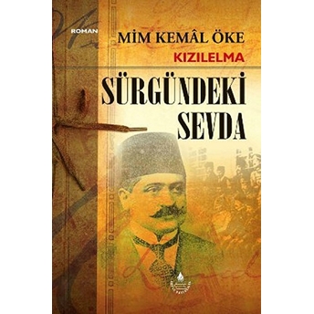 Sürgündeki Sevda/ Kızılelma Mim Kemal Öke