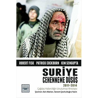 Suriye: Cehenneme Düşüş Robert Fisk