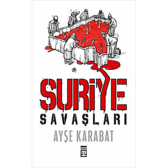 Suriye Savaşları Ayşe Karabat