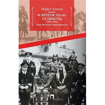 Suriye'de Işgal Ve Direniş (1919 - 1922) Hadiye Yılmaz