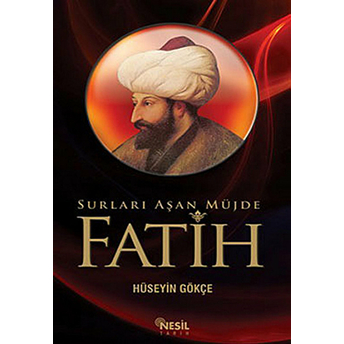 Surları Aşan Müjde Fatih Hüseyin Gökçe