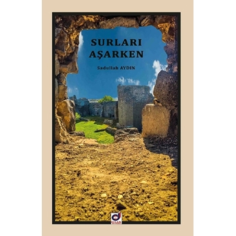 Surları Aşarken Sadullah Aydin