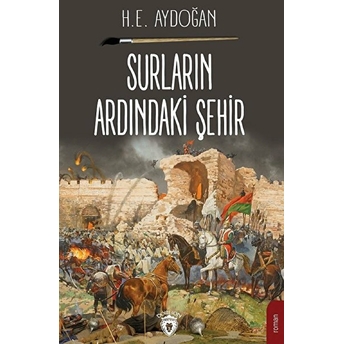 Surların Ardındaki Şehir H. E. Aydoğan