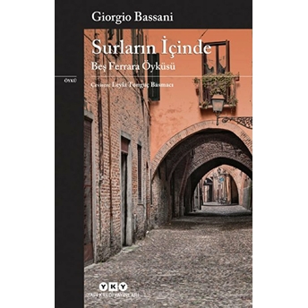 Surların Içinde - Beş Ferrara Öyküsü - Modern Klasikler Giorgio Bassani