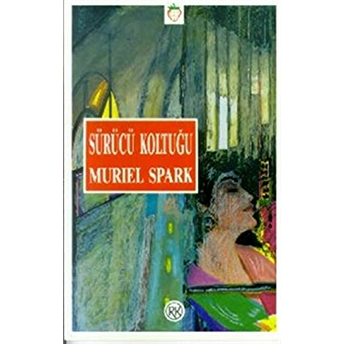 Sürücü Koltuğu Muriel Spark