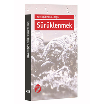 Sürüklenmek Yurdagül Mehmedoğlu