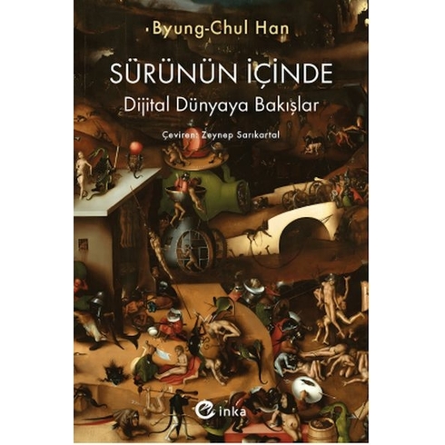 Sürünün Içinde: Dijital Dünyaya Bakışlar Byung-Chul Han