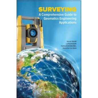 Surveying A Comprehensive Guide To Geomatics Engineering Applications Fatma Bünyal Ünel