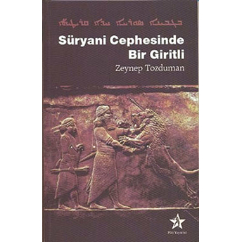 Süryani Cephesinde Bir Giritli Zeynep Tozduman