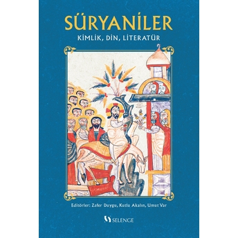 Süryaniler - Kimlik, Din, Literatür Zafer Duygu