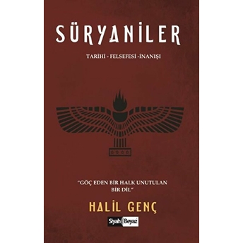 Süryaniler - Tarihi-Felsefesi-Inanışı Halil Genç