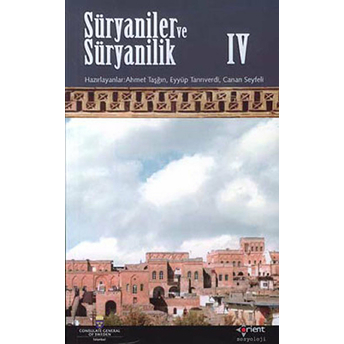 Süryaniler Ve Süryanilik 4. Kitap Eyyüp Tanrıverdi