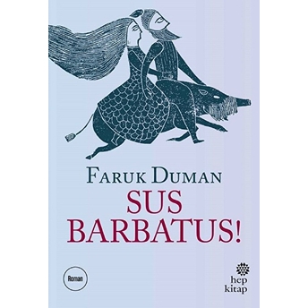 Sus Barbatus ! Faruk Duman