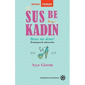 Sus Be Kadın Ayşe Gizem