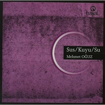 Sus / Kuyu / Su Mehmet Oğuz