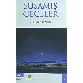 Susamış Geceler Nurlan Orazalin