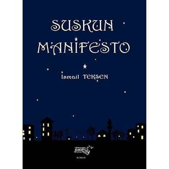 Suskun Manifesto Ismail Teksen