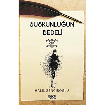 Suskunluğun Bedeli - Halil Zenciroğlu