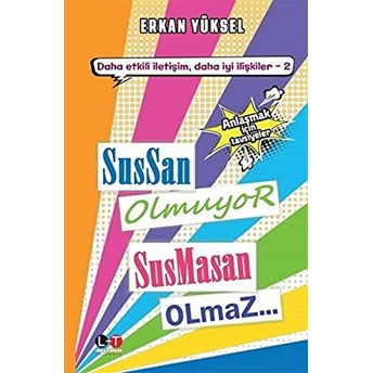 Sussan Olmuyor Susmasan Olmaz Erkan Yüksel