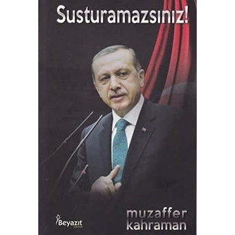 Susturamazsın Muzaffer Kahraman