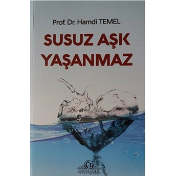 Susuz Aşk Yaşanmaz