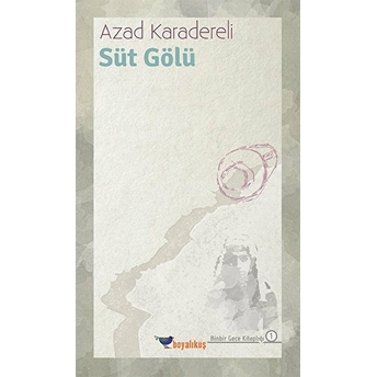 Süt Gölü Azad Karadereli