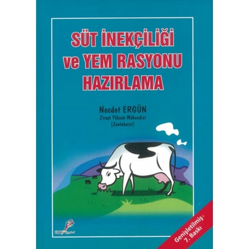 Süt Inekçiliği Ve Yem Rasyonu Hazırlama Necdet Ergün