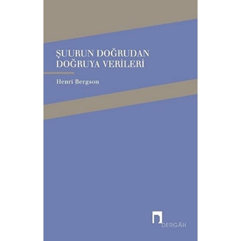 Şuurun Doğrudan Doğruya Verileri Henri Bergson